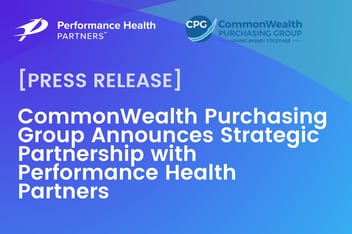 CommonWealth Purchasing Group Strategic Partnership with Performance Health Partners