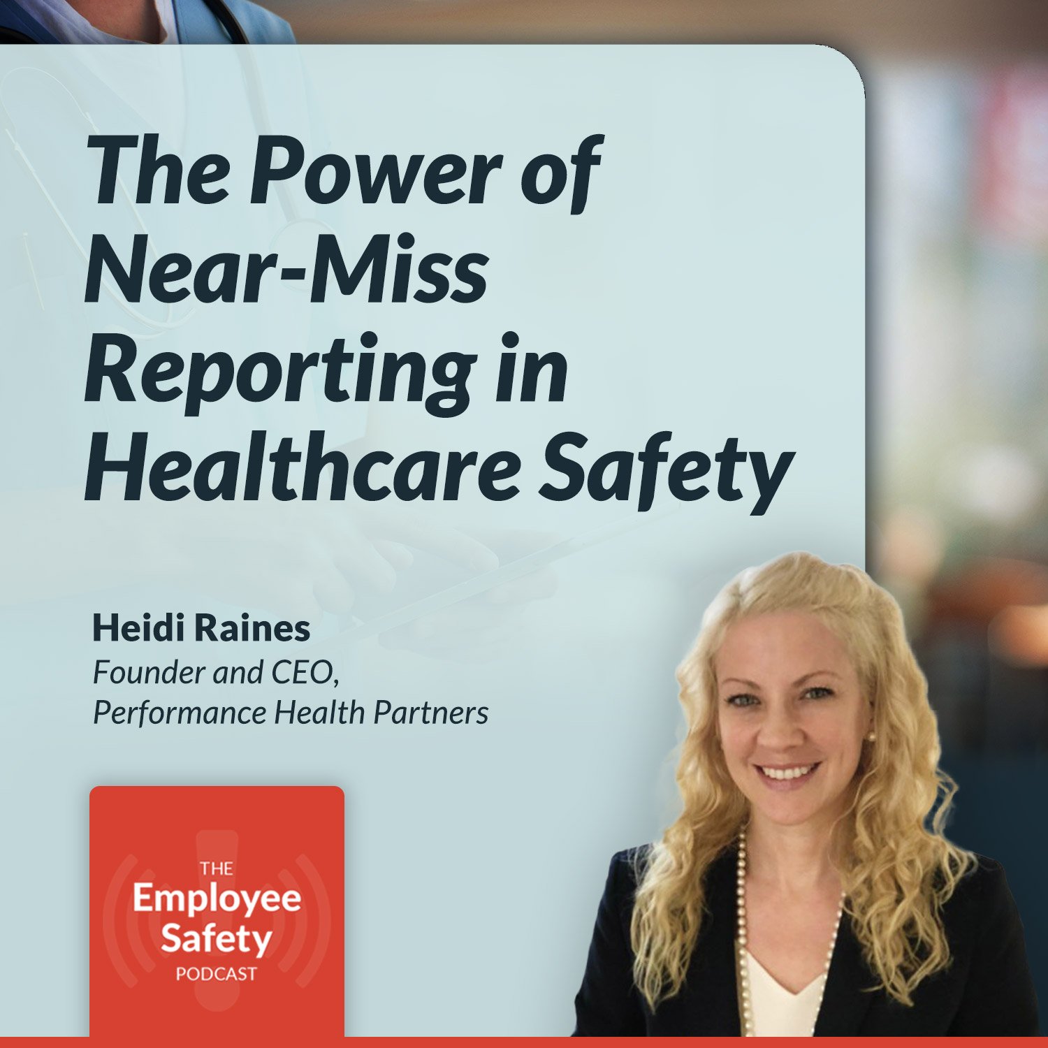Heidi Raines Employee Safety Podcast