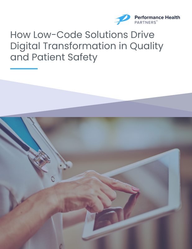 How Low-Code Solutions Drive Digital Transformation in Quality and Patient Safety