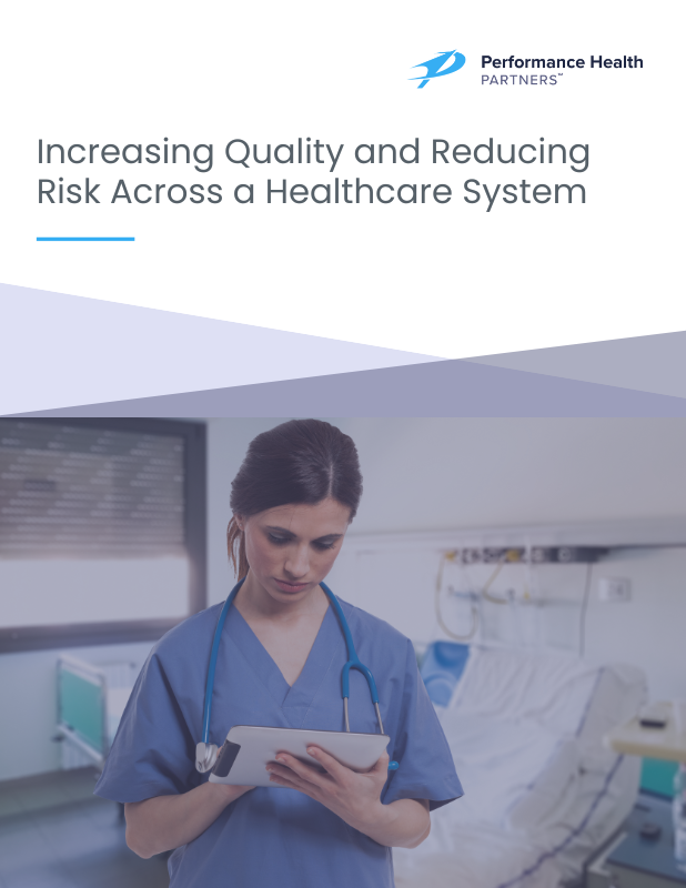 Increasing Quality and Reducing Risk Across a Healthcare System