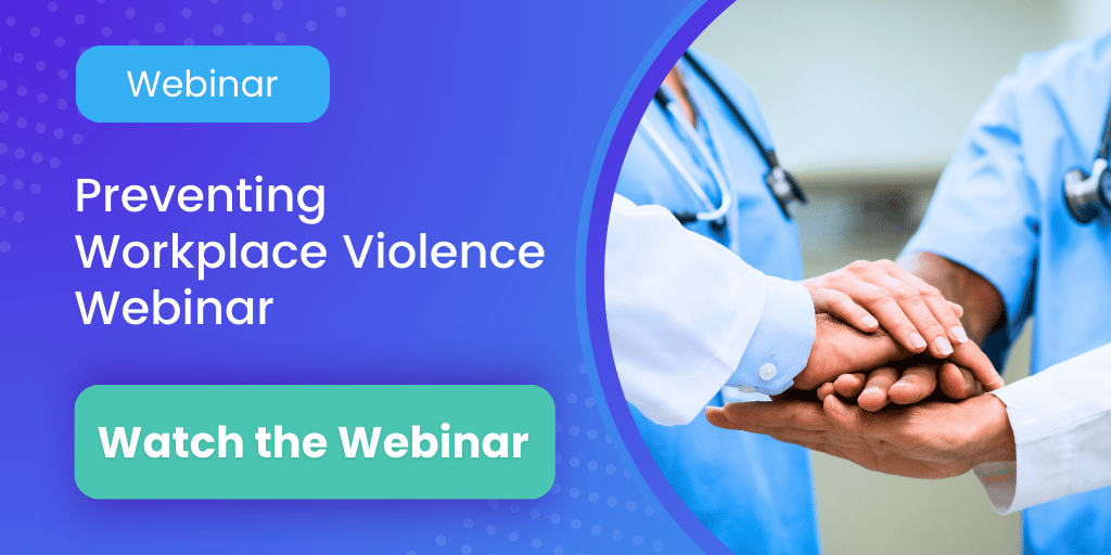 Preventing Workplace Violence in Health Care Settings Webinar